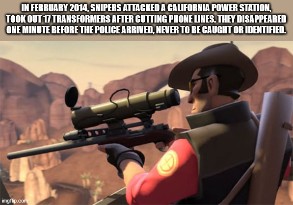 In february 2014, Snipers Attacked A California Power Station, Took Out 17 Transformers After Cutting Phone Lines. They Disappeared One Minute Before The Police Arrived, Never To Be Caught Or Identified.