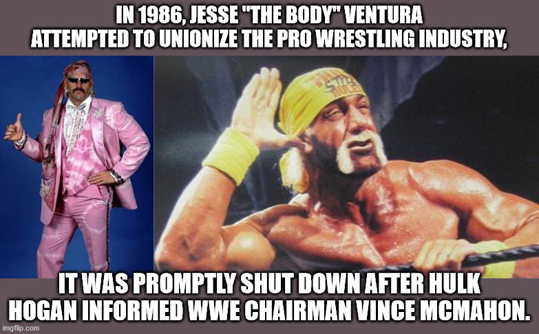let's hear those excuses meme - In 1986, Jesse "The Body" Ventura Attempted To Unionize The Pro Wrestling Industry, Que It Was Promptly Shut Down After Hulk Hogan Informed Wwe Chairman Vince Mcmahon. imgflip.com