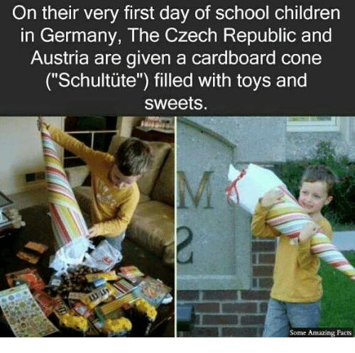 schultüte meme - On their very first day of school children in Germany, The Czech Republic and Austria are given a cardboard cone "Schultte" filled with toys and sweets. M 2 Some Amazing Facts