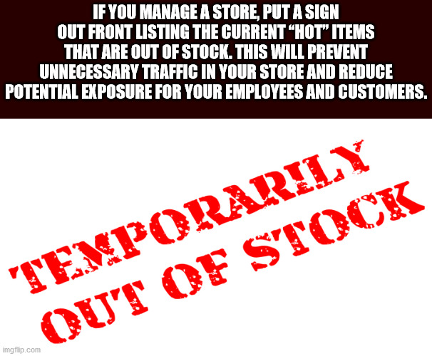 aj bombers - If You Manage A Store, Put A Sign Out Front Listing The Current "Hot" Items That Are Out Of Stock. This Will Prevent Unnecessary Traffic In Your Store And Reduce Potential Exposure For Your Employees And Customers. Temporarily Out Of Stock im