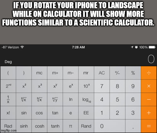 calendar - If You Rotate Your Iphone To Landscape While On Calculator It Will Show More Functions Similar To A Scientific Calculator. 87 Verizon 100% 0 Deg mc m m mr Ac % 1 2nd X xY 10 7 8 9 1 x1 Vy In logo 4 5 6 X x! sin Cos tan e Ee 1 2 3 sinh cosh tanh