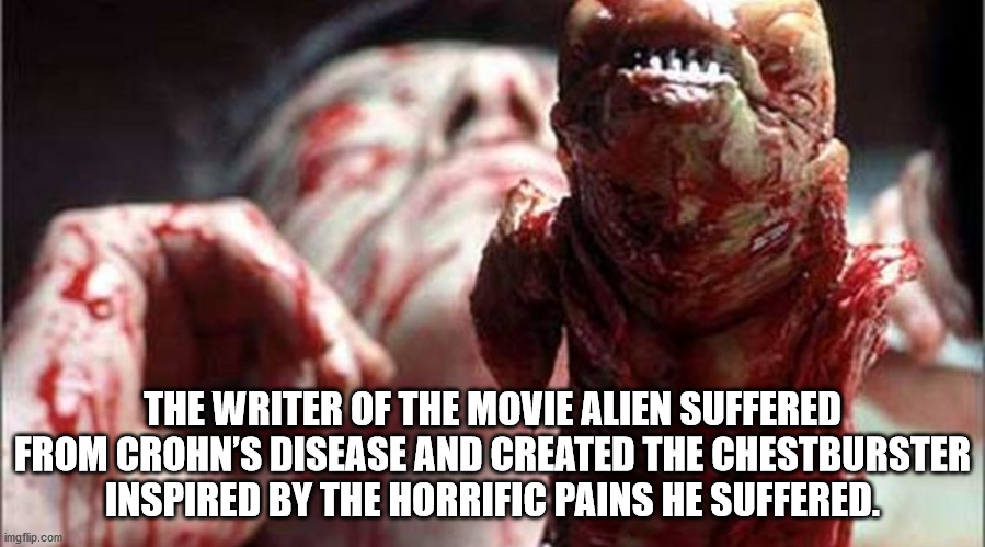 alien chestburster scene - The Writer Of The Movie Alien Suffered From Crohn'S Disease And Created The Chestburster Inspired By The Horrific Pains He Suffered. imgflip.com