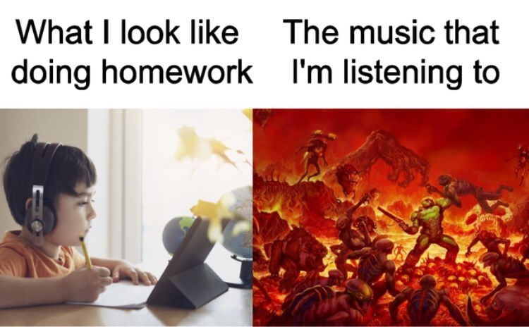 boys locker room memes - What I look the music that doing homework I'm listening to