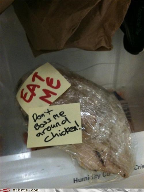 food - Eat Me Don't Boss me around Chicken! Cris Humidity Co Mthruf.com