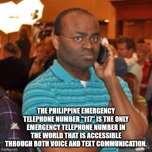 The Philippine Emergency Telephone Number 117 is the only emergency telephone number in the world that is accessible through both voice and text communication