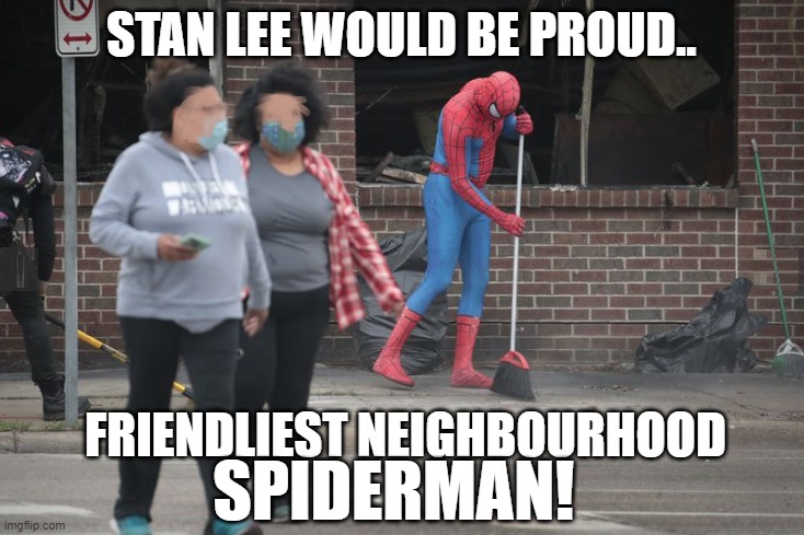 cant tell if - Stan Lee Would Be Proud.. Friendliest Neighbourhood Spiderman! imgflip.com