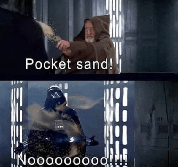 star wars pocket sand meme - Pocket sand! Ro! Noo0000000!!!!