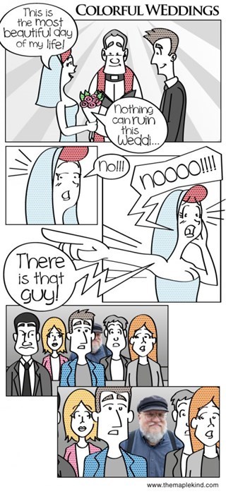 george martin wedding comic - This is Colorful Weddings the most beautiful day of my life! nothing can ruin this Weddi... noll! noooo!!!! There is that guy! ma