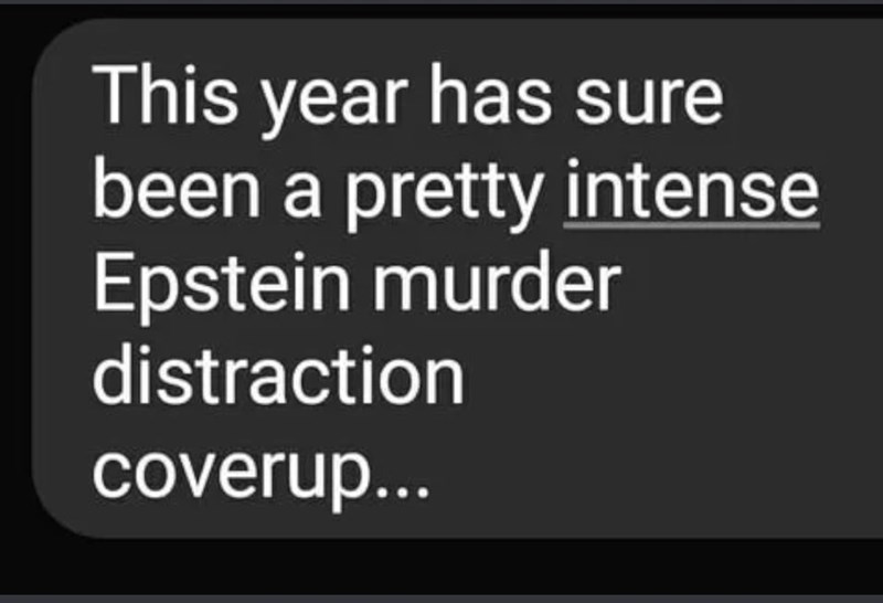 presentation - This year has sure been a pretty intense Epstein murder distraction coverup...