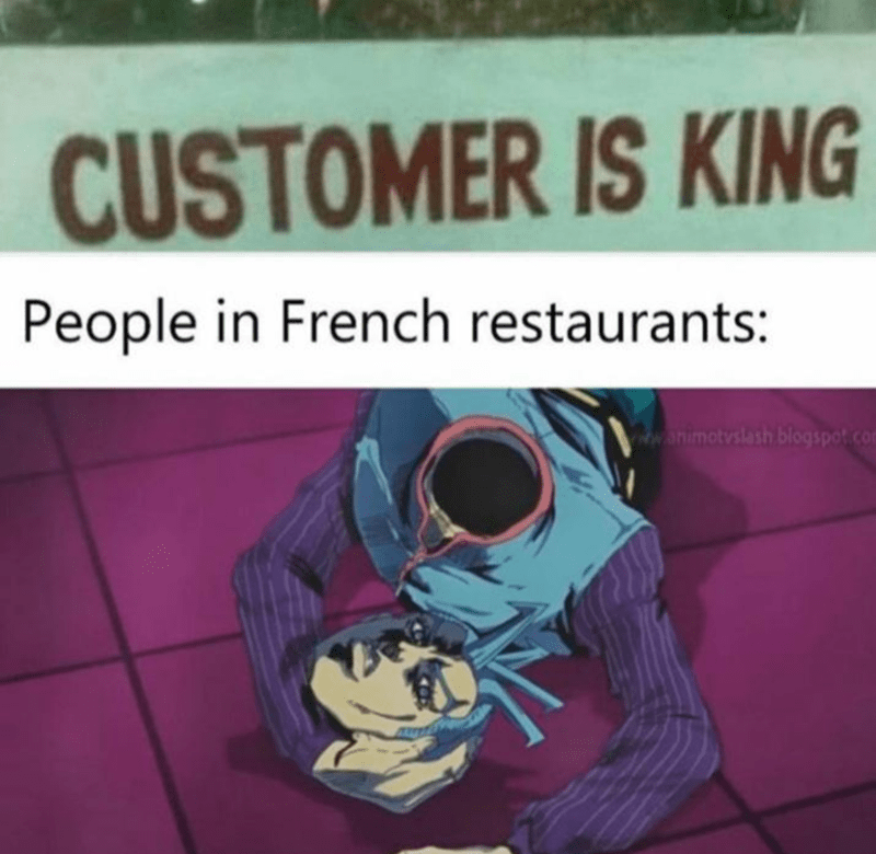 customer is king king never - Customer Is King People in French restaurants animotvslash blogspot.com