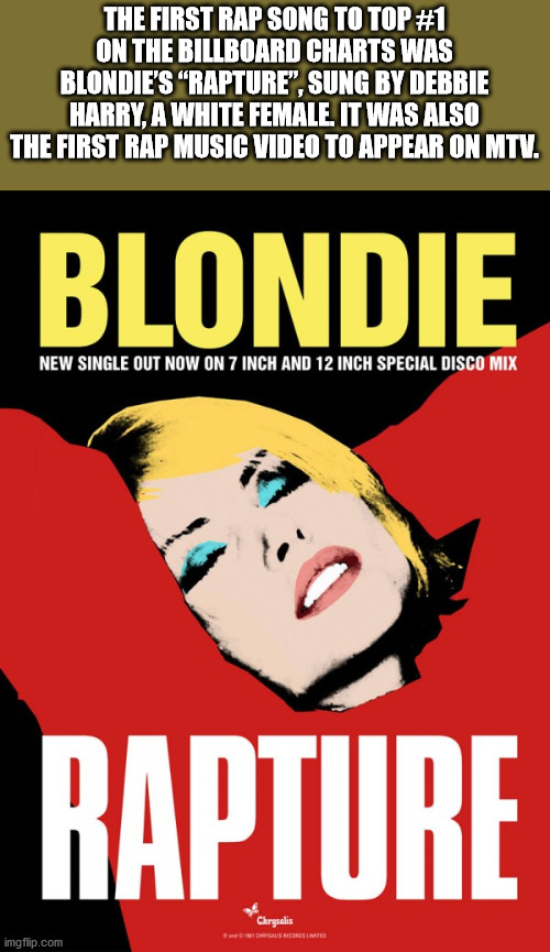 earth wind and fire - The First Rap Song To Top On The Billboard Charts Was Blondie'S Rapture", Sung By Debbie Harry, A White Female. It Was Also The First Rap Music Video To Appear On Mtv. Blondie New Single Out Now On 7 Inch And 12 Inch Special Disco Mi
