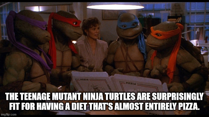 teenage mutant ninja turtles 2 secret - The Teenage Mutant Ninja Turtles Are Surprisingly Fit For Having A Diet That'S Almost Entirely Pizza. imgflip.com