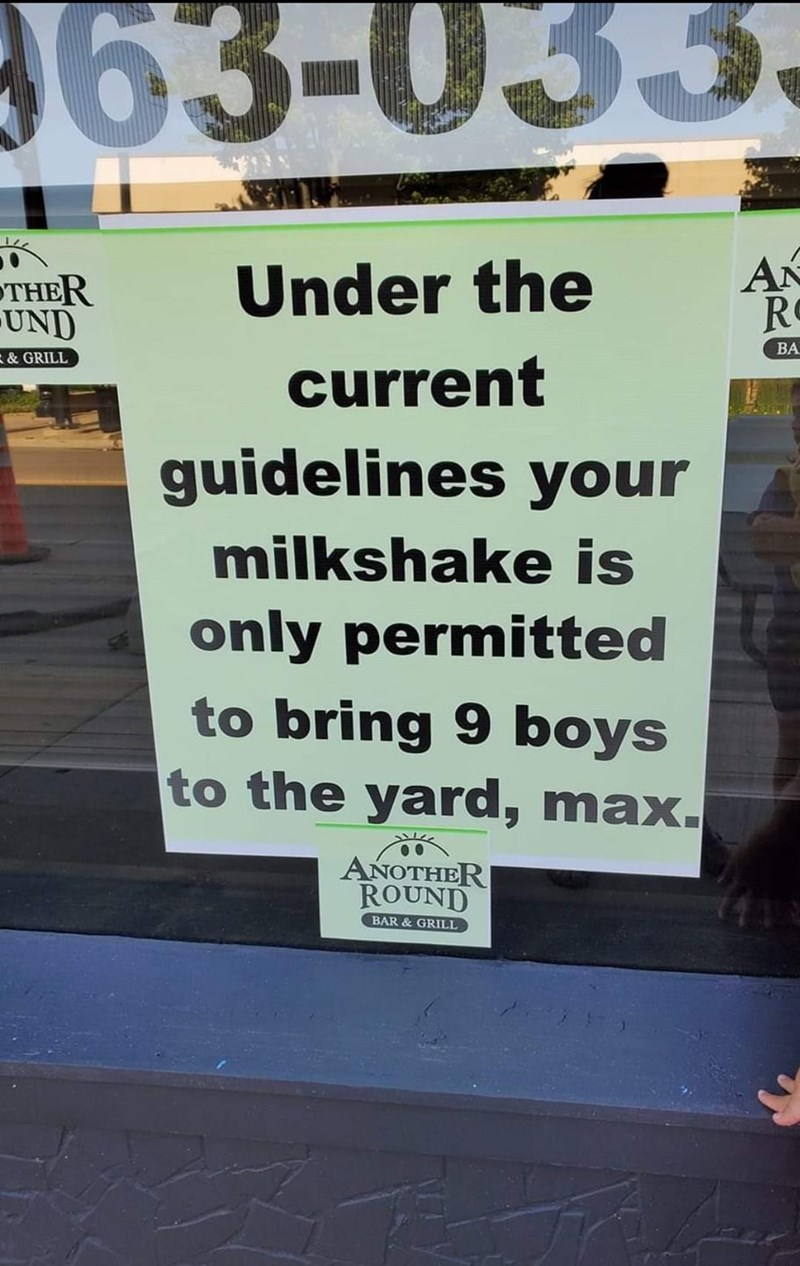 poster - 63035 Ther Und An R Ba & Grill Under the current guidelines your milkshake is only permitted to bring 9 boys to the yard, max. Another Round Bar & Grill