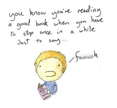 good book meme - a you know you're reading when have you to stop once in Just to say... good book a while furah Torm