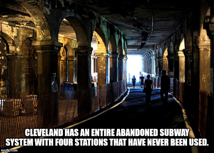 abandoned cleveland subway - Cleveland Has An Entire Abandoned Subway System With Four Stations That Have Never Been Used. imgflip.com