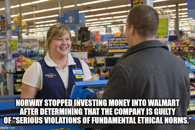 cashier at walmart - eGift instant San $25 Cash your ta refund check for $6 or less. Checkcasting to 7500 Wa Proud Walmart Th Ma Norway Stopped Investing Money Into Walmart After Determining That The Company Is Guilty Of "Serious Violations Of Fundamental