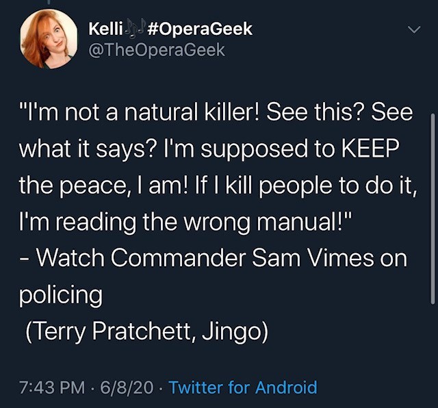 2019 twitter quotes - Kelli, "I'm not a natural killer! See this? See what it says? I'm supposed to Keep the peace, I am! If I kill people to do it, I'm reading the wrong manual!" Watch Commander Sam Vimes on policing Terry Pratchett, Jingo 6820 Twitter f