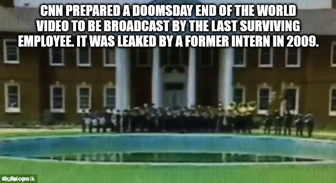 water - Cnn Prepared A Doomsday End Of The World Video To Be Broadcast By The Last Surviving Employee. It Was Leaked By A Former Intern In 2009. Hua ingfliplopnik