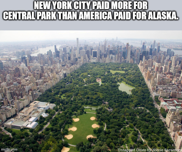 metropolitan area - New York City Paid More For Central Park Than America Paid For Alaska. imgflip ebm Untapped Cities by Nicole Saranter