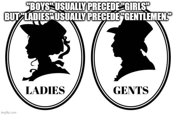 victorian head silhouette - "Boys" Usually Precede"Girls" But Ladies'Usually Precede Gentlemen. Ladies Gents imgflip.com