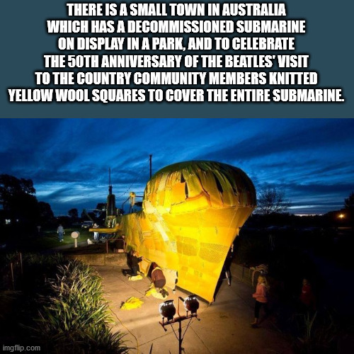 enemy clothing - There Is A Small Town In Australia Which Has A Decommissioned Submarine On Display In A Park, And To Celebrate The 50TH Anniversary Of The Beatles' Visit To The Country Community Members Knitted Yellow Wool Squares To Cover The Entire Sub