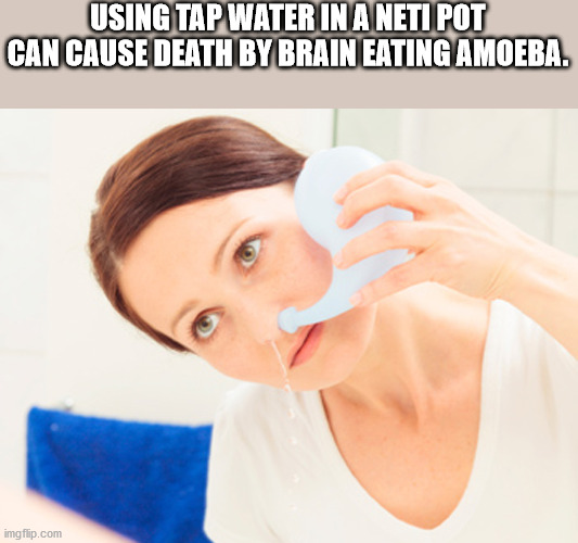 kanye west meme - Using Tap Water In A Neti Pot Can Cause Death By Brain Eating Amoeba. imgflip.com