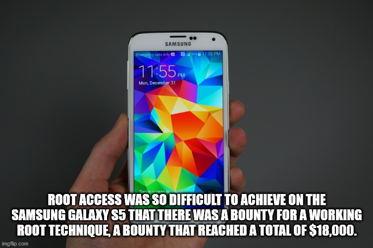 Samsung Emergency cals only Na Mon, December 31 Root Access Was So Difficult To Achieve On The Samsung Galaxy S5 That There Was A Bounty For A Working Root Technique, A Bounty That Reached A Total Of $18,000. imgflip.com