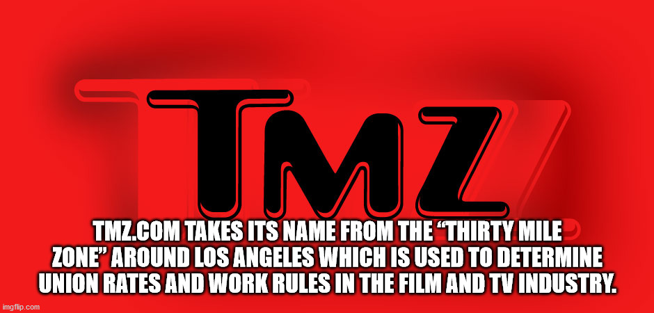 affiche concert - Tmz Tmz.Com Takes Its Name From The Thirty Mile Zone" Around Los Angeles Which Is Used To Determine Union Rates And Work Rules In The Film And Tv Industry. imgflip.com