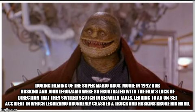 super mario bros movie - During Filming Of The Super Mario Bros. Movie In 1992 Bob Hoskins And John Leguizamo Were So Frustrated With The Ailn'S Lack Of Direction That They Swilled Scotch In Between Takes, Leading To An OnSet Accident In Which Leguizamo D