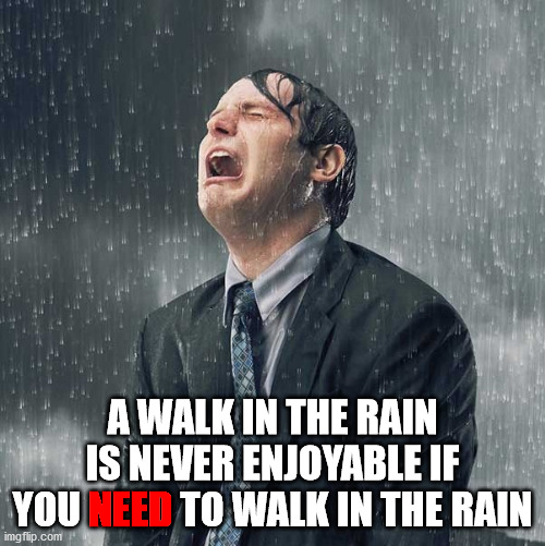 st. louis blues - Awalk In The Rain Is Never Enjoyable If You Need To Walk In The Rain imgflip.com