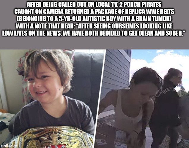 After Being Called Out On Local Tv, 2 Porch Pirates Caught On Camera Returned A Package Of Replica Wwe Belts Belonging To A 5YrOld Autistic Boy With A Brain Tumor With A Note That Read "After Seeing Ourselves Looking Low Lives On The News, We Have Both…