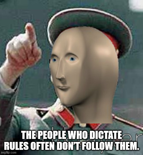 stalin purge meme - The People Who Dictate Rules Often Don'T Them. imgflip.com