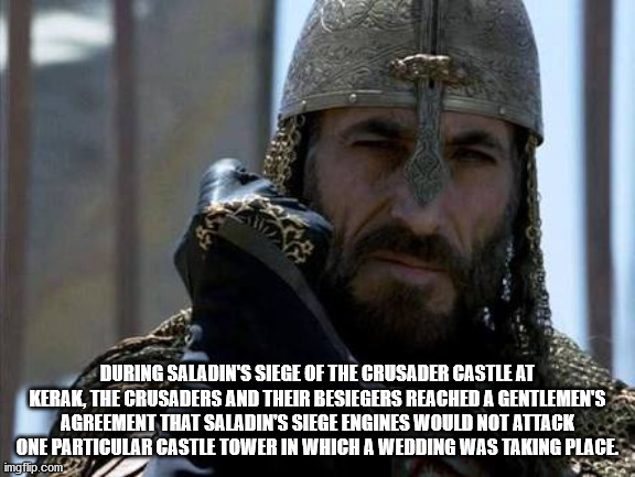 kingdom of heaven action movies - During Saladin'S Siege Of The Crusader Castle At Kerak, The Crusaders And Their Besiegers Reached A Gentlemen'S Agreement That Saladin'S Siege Engines Would Not Attack One Particular Castle Tower In Which A Wedding Was Ta