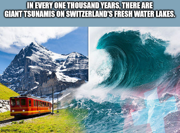water resources - In Every One Thousand Years, There Are Giant Tsunamis On Switzerland'S Fresh Water Lakes.