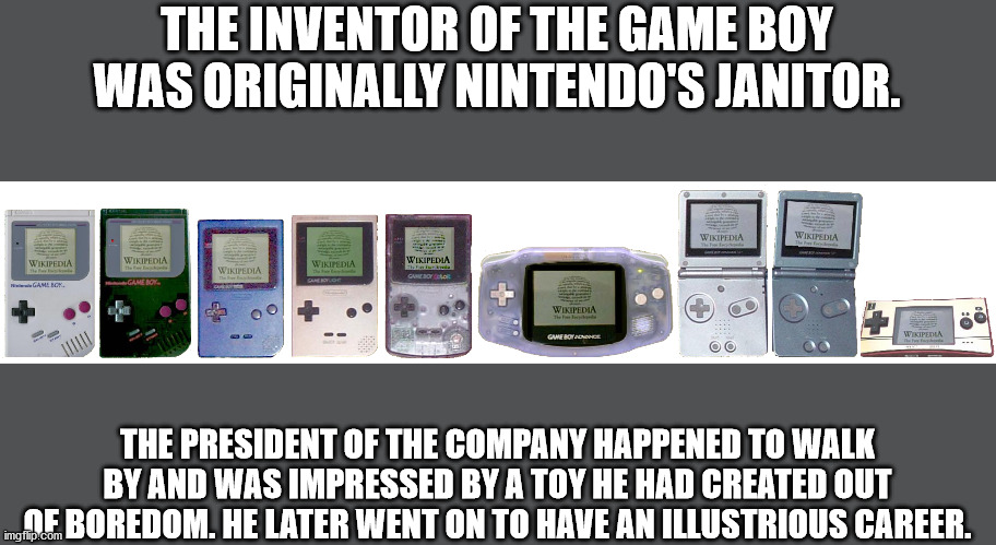 gameboy history - The Inventor Of The Game Boy Was Originally Nintendo'S Janitor. Wikipedia Wikipedia Wikipedia Wikipedia Wikipedia Wikipedia Wikipedia ha Gabomo Game Boy Game Of Calde Wikipedia Gwe Borong Wikipedia The President Of The Company Happened T