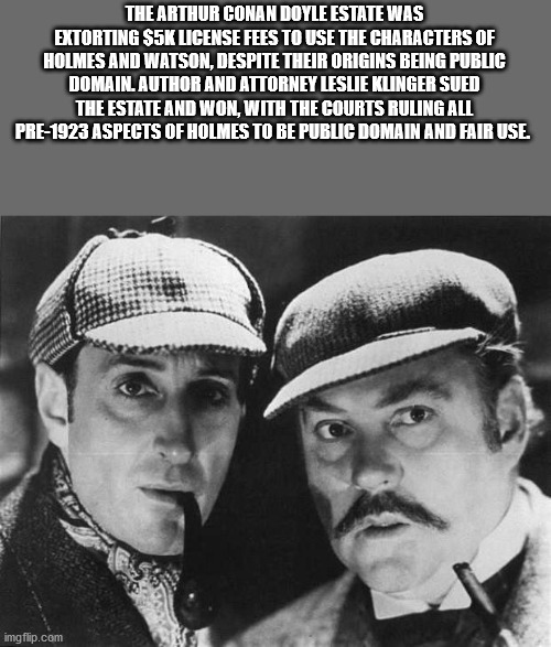 sherlock holmes and watson original - The Arthur Conan Doyle Estate Was Extorting $5K License Fees To Use The Characters Of Holmes And Watson, Despite Their Origins Being Public Domain, Author And Attorney Leslie Klinger Sued The Estate And Won, With The 