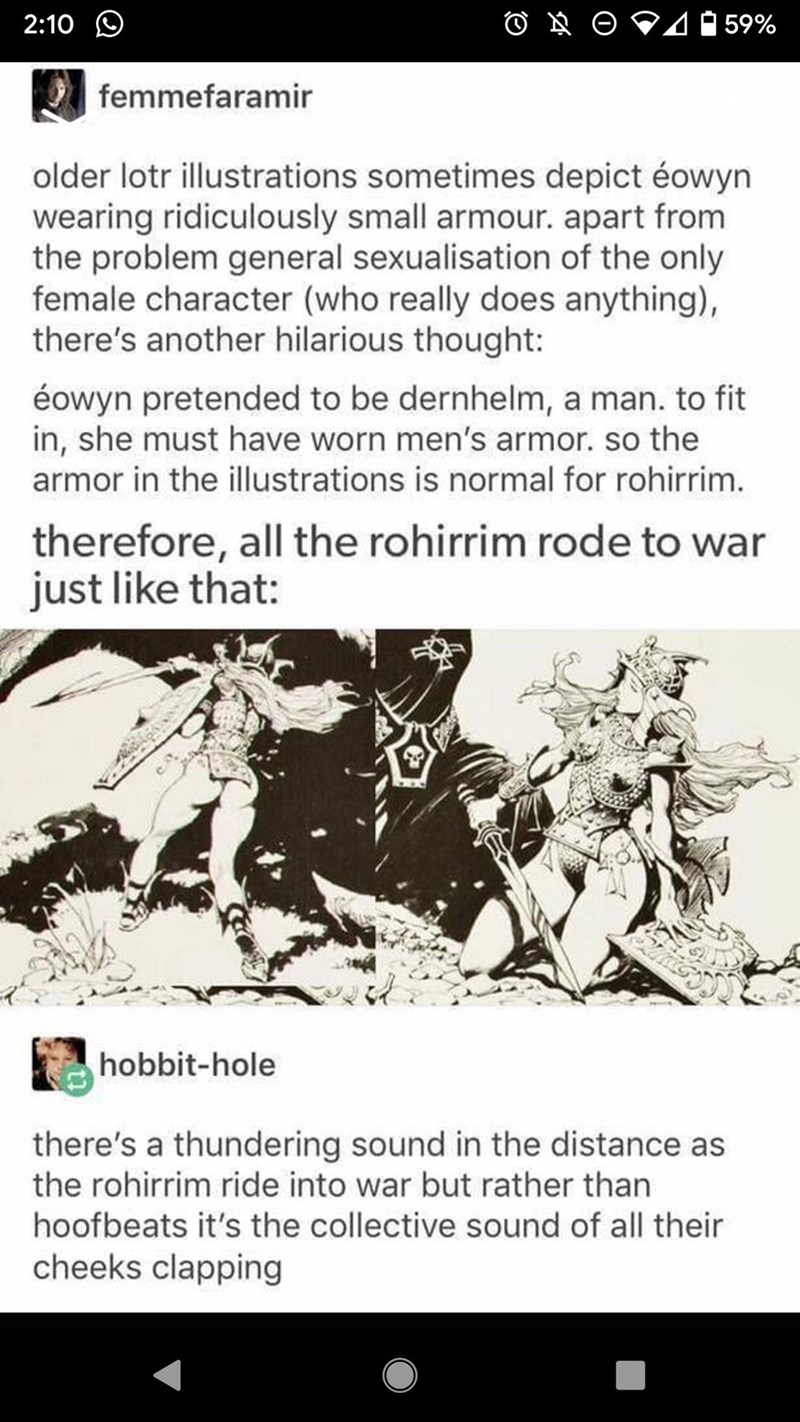 rohirrim booty - 574 59% femmefaramir older lotr illustrations sometimes depict owyn wearing ridiculously small armour, apart from the problem general sexualisation of the only female character who really does anything, there's another hilarious thought o