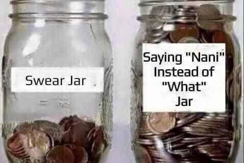 swear jar oof jar - Swear Jar Saying "Nani" Instead of "What" Jar