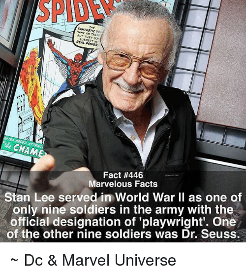 stan lee birthday - Spids Twe Fantastic Think Tran But They Do Suspect Real Power Extol Added Attrach the Chame Fact Marvelous Facts Stan Lee served in World War Il as one of only nine soldiers in the army with the official designation of 'playwright'. On