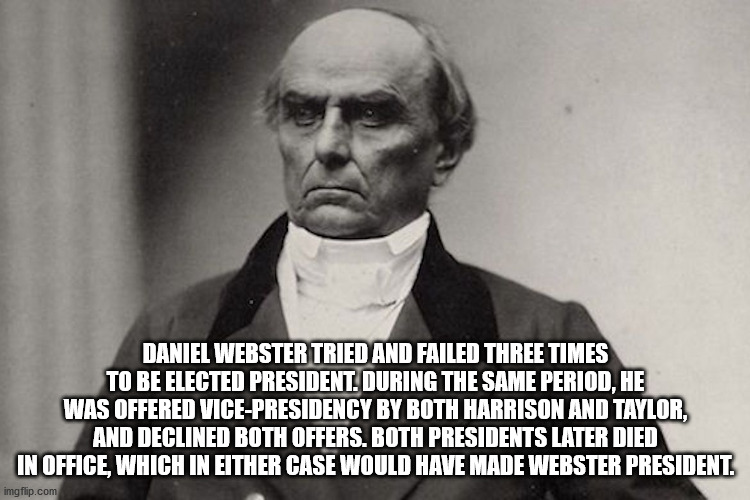 portrait of daniel webster - Daniel Webster Tried And Failed Three Times To Be Elected President. During The Same Period, He Was Offered VicePresidency By Both Harrison And Taylor, And Declined Both Offers. Both Presidents Later Died In Office, Which In E