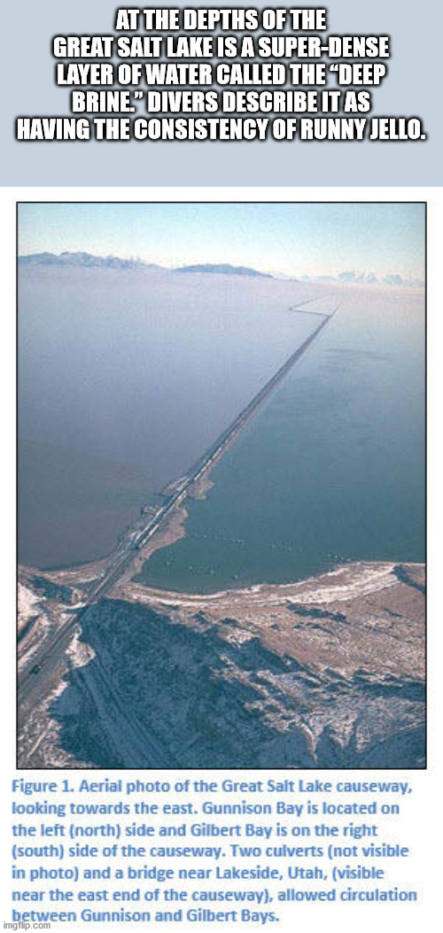 great salt lake causeway - At The Depths Of The Great Salt Lake Is A SuperDense Layer Of Water Called The Deep Brine." Divers Describe It As Having The Consistency Of Runny Jello. Figure 1. Aerial photo of the Great Salt Lake causeway, looking towards the