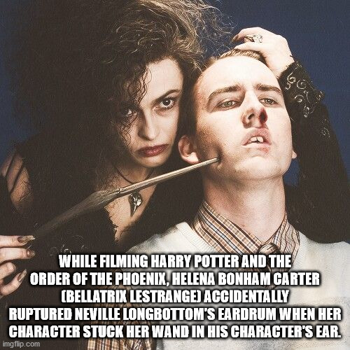 bellatrix lestrange and neville longbottom - While Filming Harry Potter And The Order Of The Phoenix, Helena Bonham Carter Bellatrix Lestrange Accidentally Ruptured Neville Longbottom'S Eardrum When Her Character Stuck Her Wand In His Character'S Ear. img