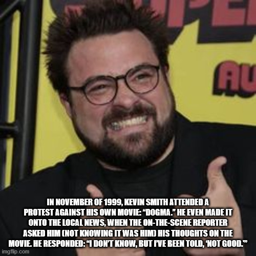kevin smith at premiere - Au In November Of 1999, Kevin Smith Attended A Protest Against His Own Movie Dogma.