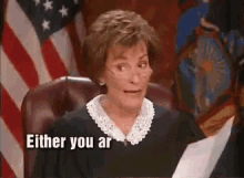 judge judy gif - Either you ar