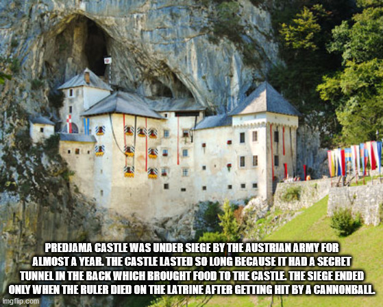 predjama castle - Predjama Castle Was Under Siege By The Austrian Army For Almost A Year. The Castle Lasted So Long Because It Had A Secret Tunnel In The Back Which Brought Food To The Castle The Siege Ended Only When The Ruler Died On The Latrine After G