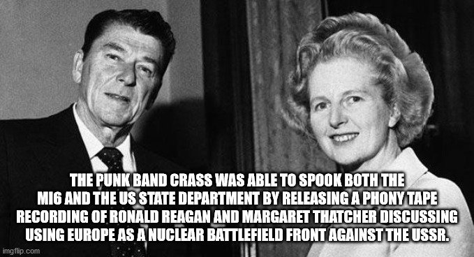 margaret thatcher leader of opposition - The Punk Band Crass Was Able To Spook Both The MI6 And The Us State Department By Releasing A Phony Tape Recording Of Ronald Reagan And Margaret Thatcher Discussing Using Europe As A Nuclear Battlefield Front Again