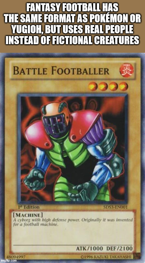 yugioh battle footballer - Fantasy Football Has The Same Format As Pokmon Or Yugioh, But Uses Real People Instead Of Fictional Creatures Battle Footballer 1 Edition SdsEN001 Machine A cyborg with high defense power. Originally it was invented for a footba