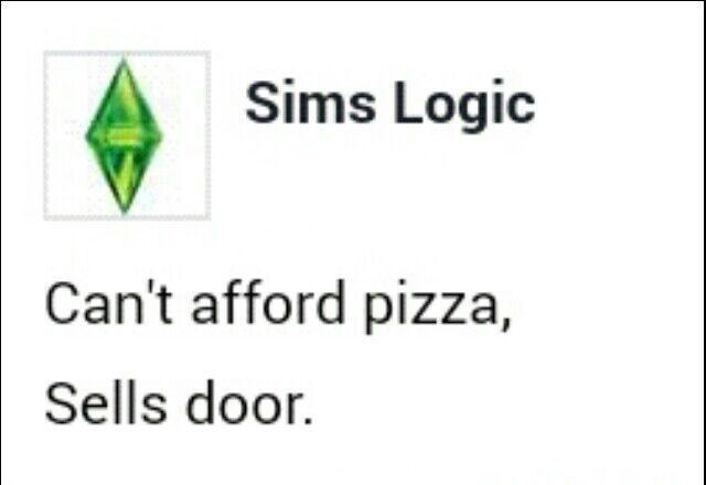 sims 3 - Sims Logic Can't afford pizza, Sells door.
