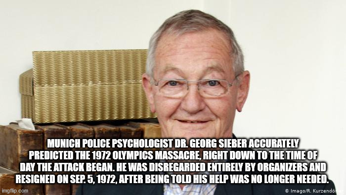 photo caption - Munich Police Psychologist Dr. Georg Sieber Accurately Predicted The 1972 Olympics Massacre, Right Down To The Time Of Day The Attack Began. He Was Disregarded Entirely By Organizers And Resigned On Sep. 5, 1972, After Being Told His Help 