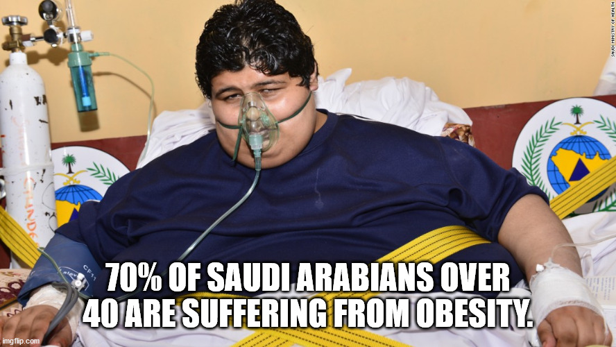 Saudi Ministry Of Health Ind Cf 70% Of Saudi Arabians Over 40 Are Suffering From Obesity imgflip.com